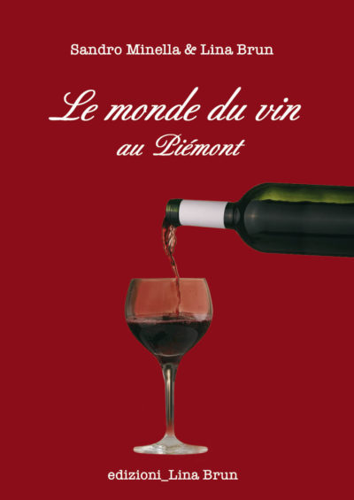Le monde du vin au Piémont Edizioni Lina Brun